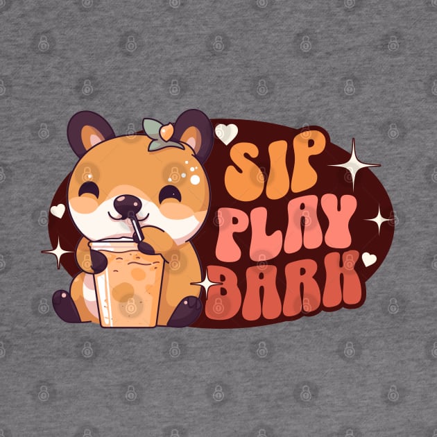 Sip, Play Bark by WarFX Designs